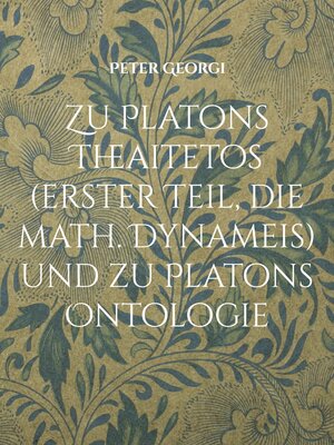 cover image of Zu Platons Theaitetos (erster Teil, die math. Dynameis) und zu Platons Ontologie